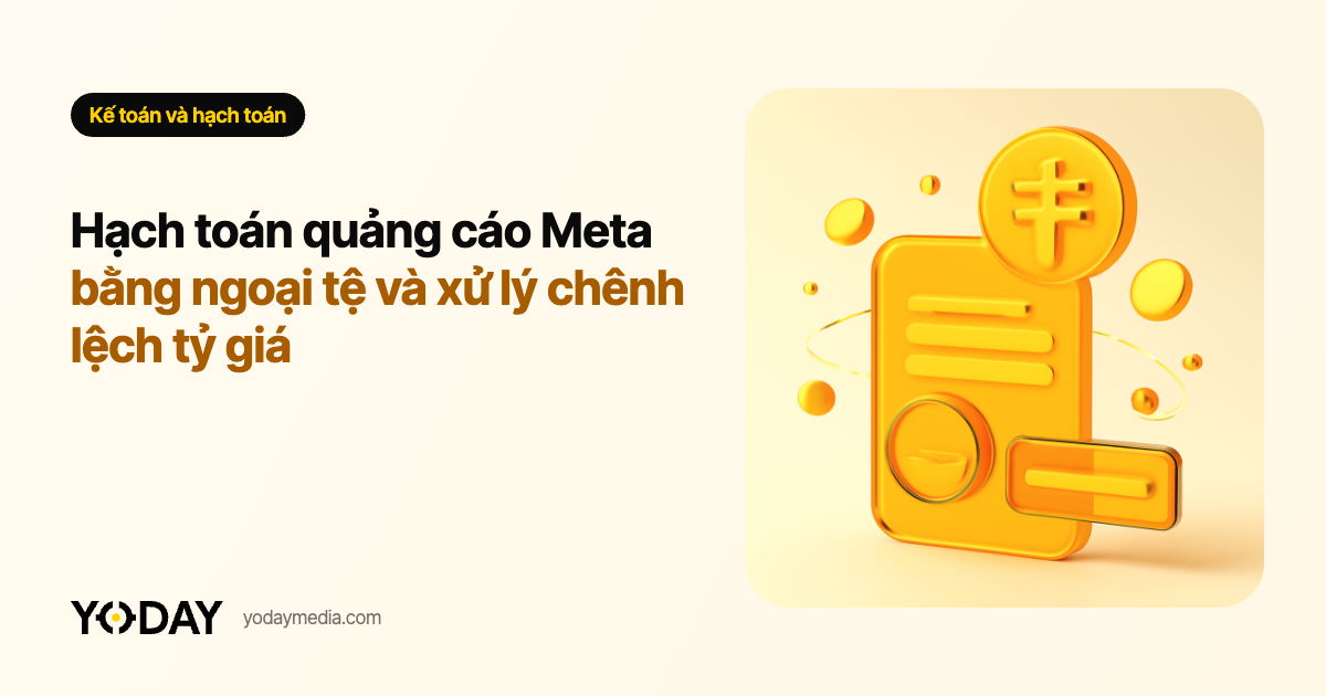 Hạch toán quảng cáo Meta bằng ngoại tệ và xử lý chênh lệch tỷ giá