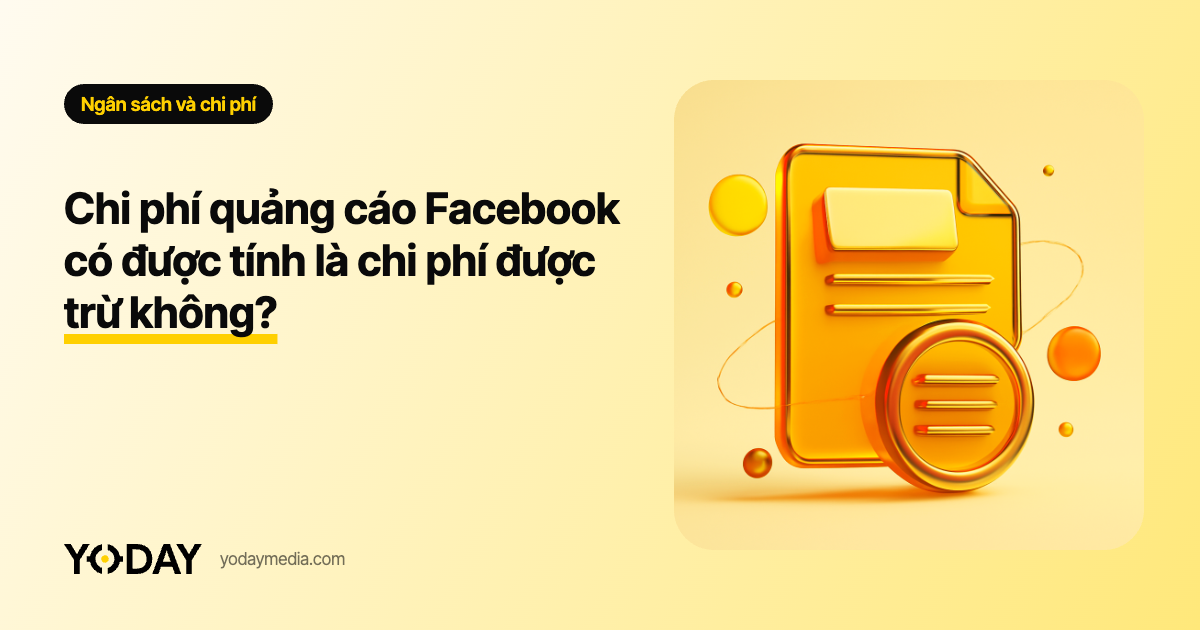 Chi phí quảng cáo Facebook có được tính là chi phí được trừ không?