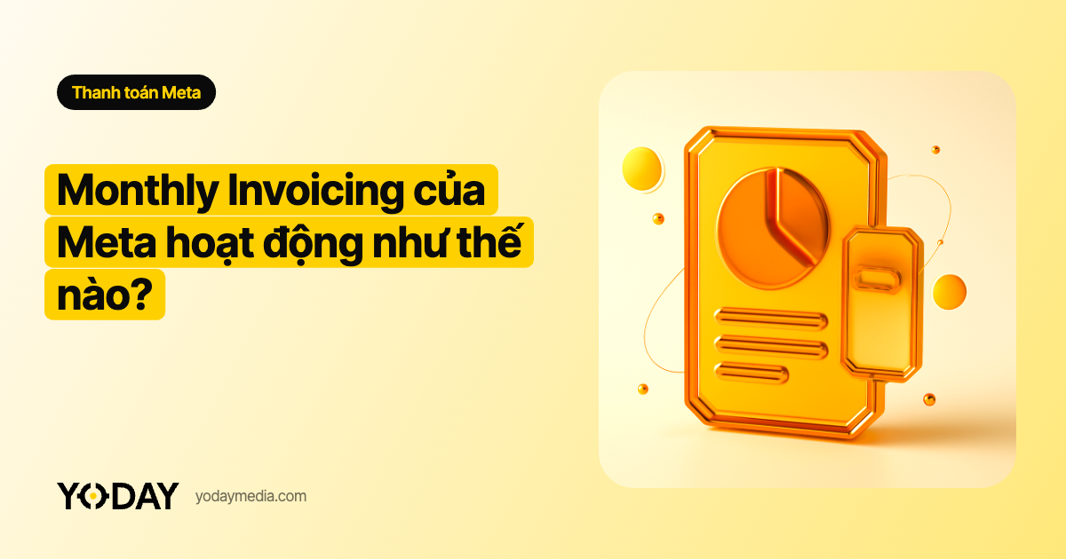 Monthly Invoicing của Meta hoạt động như thế nào?
