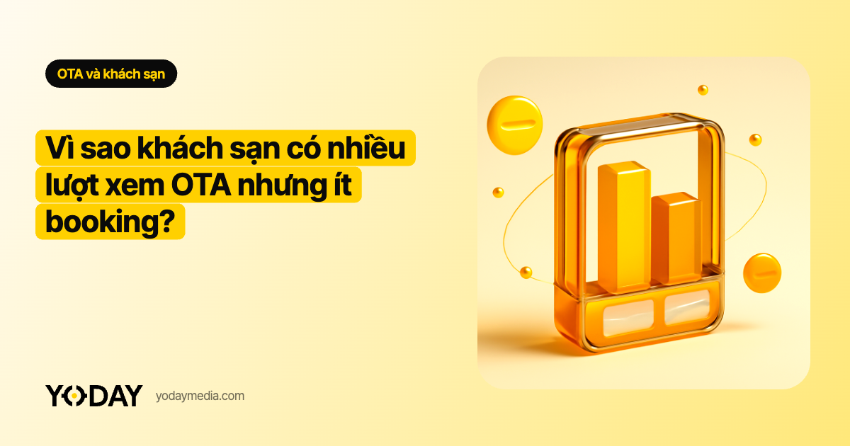 Vì sao khách sạn có nhiều lượt xem OTA nhưng ít booking?