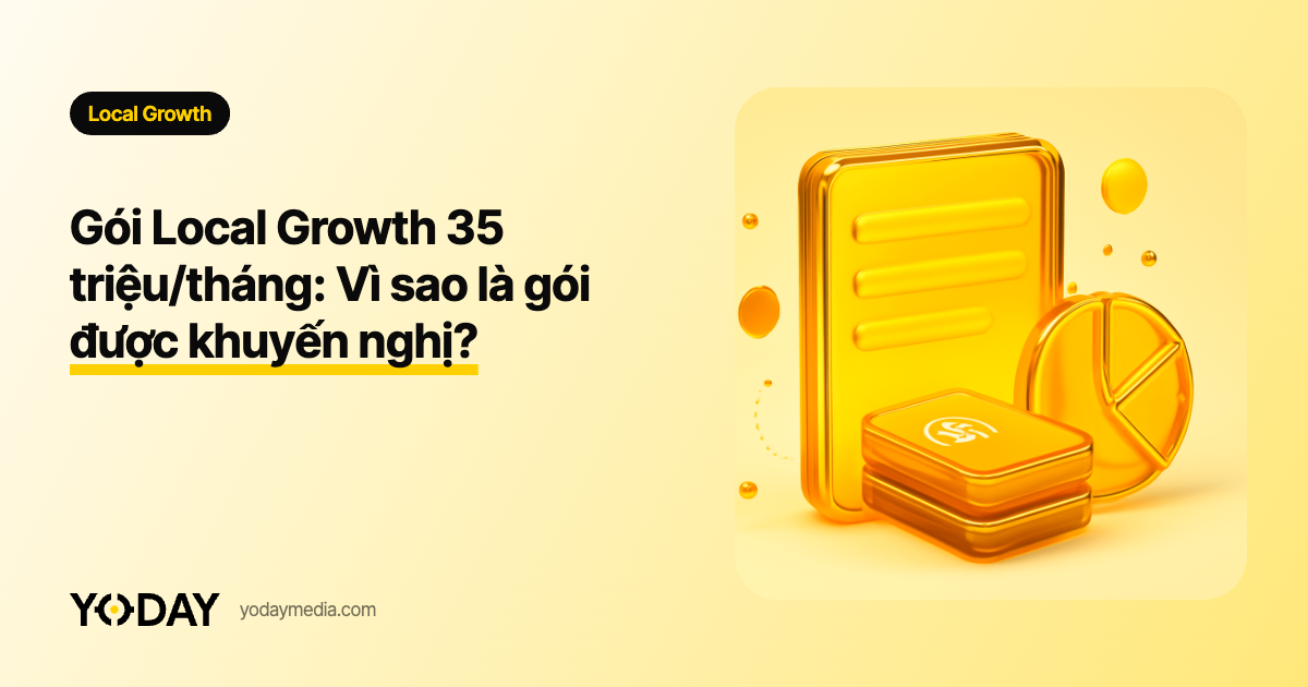 Gói Local Growth 35 triệu/tháng: Vì sao là gói được khuyến nghị?