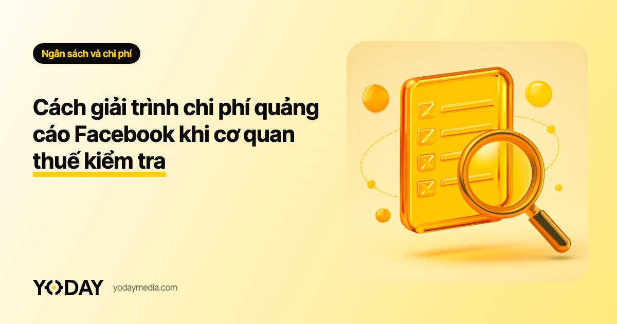 Cách giải trình chi phí quảng cáo Facebook khi cơ quan thuế kiểm tra