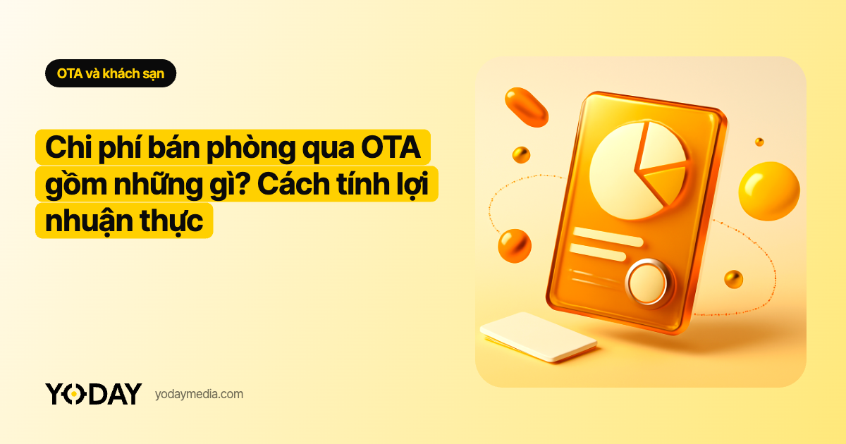 Chi phí bán phòng qua OTA gồm những gì? Cách tính lợi nhuận thực